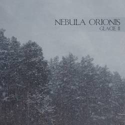Nebula Orionis : Glacie II